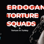 Erdogan’s Torture Squads and Torture in Turkey as a Grave Human Rights Violation 2
